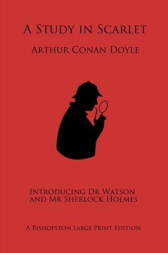 A Study in Scarlet: Introducing Dr Watson and Mr Sherlock Holmes