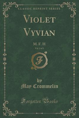 Violet Vyvian, Vol. 2 of 3