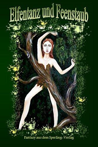 Elfentanz und Feenstaub: Fantasy aus dem Sperling-Verlag
