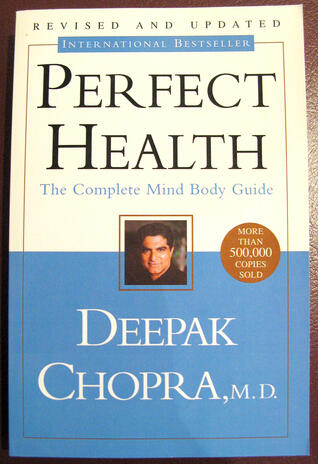 Perfect Health; The Complete Mind Body Guide