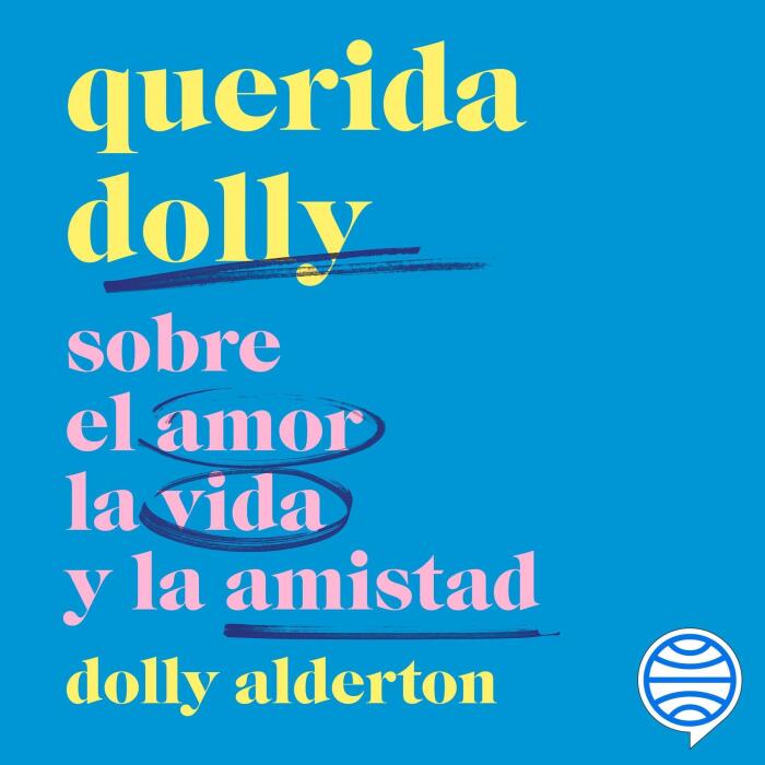 Querida Dolly: Sobre el amor, la vida y la amistad