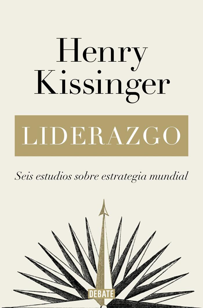 Liderazgo: Seis estudios sobre estrategia mundial