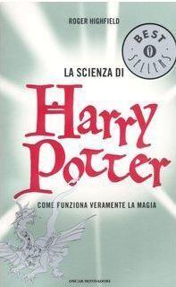 La scienza di Harry Potter: Come funziona veramente la magia