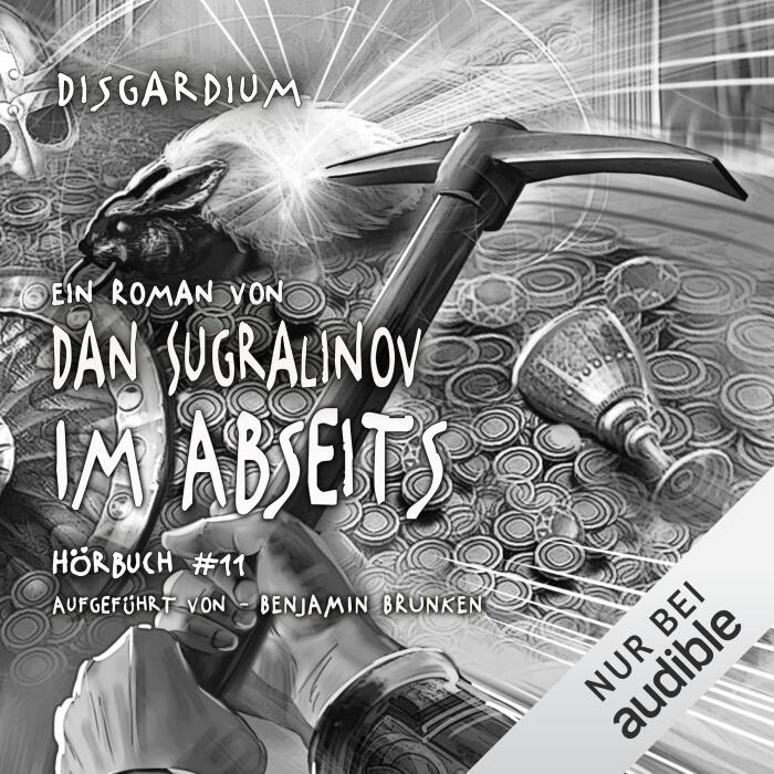 Im Abseits. Eine Dystopische LitRPG-Serie: Disgardium, Buch 11