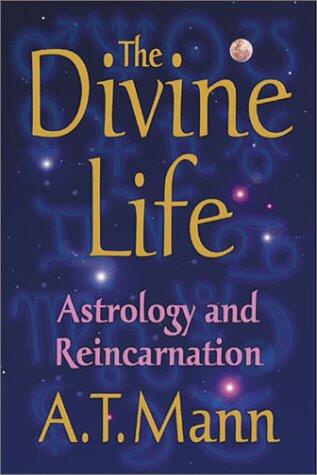 The Divine Life: Astrology and Reincarnation
