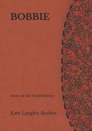 Bobbie: Story of the Confederacy: Literature Heritage Series