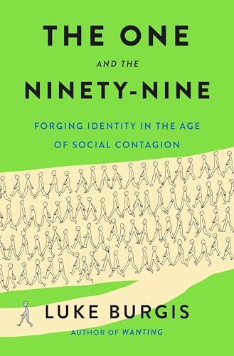 The One and the Ninety-Nine: Forging Identity in the Age of Social Contagion