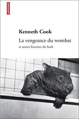 La Vengeance du Wombat et Autres Histoires du Bush