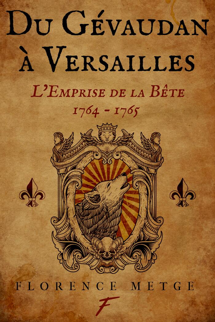 Du Gévaudan à Versailles : l'emprise de la bête