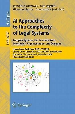 AI Approaches to the Complexity of Legal Systems: International Workshops (AICOL-IIVR-XXIV), Beijing, China, September 19, 2009 and AICOL-II/JURIX