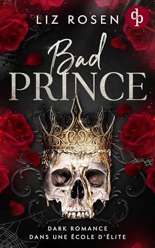 Bad Prince | Une dark romance dans une école d'élite (Blackbury's Elite t. 1)