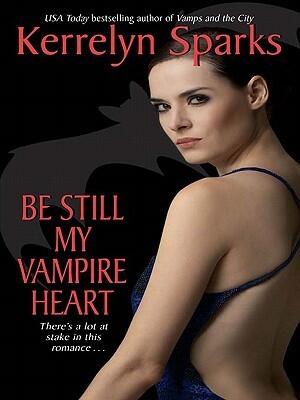 Be Still My Vampire Heart