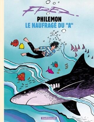 Philémon, Tome 2 :  Le Naufragé Du "A"