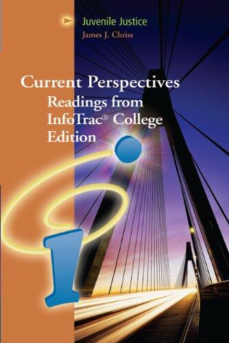 Juvenile Justice: Current Perspectives from InfoTrac College Edition