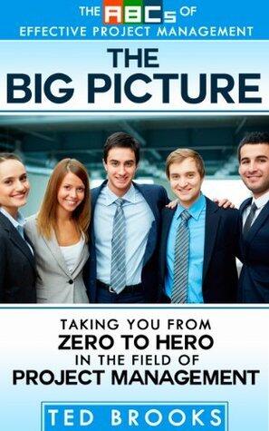 The Big Picture: Taking You from Zero to Hero in the Field of Project Management