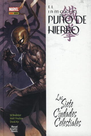El Inmortal Puño de Hierro, Vol. 2: Las Siete Ciudades Celestiales