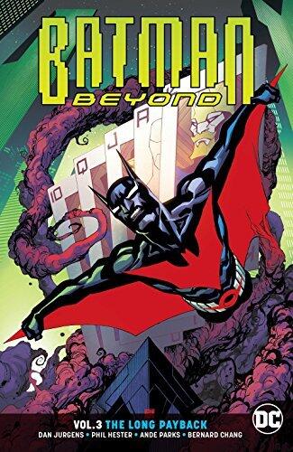 Batman Beyond (2016-), Vol. 3: The Long Payback