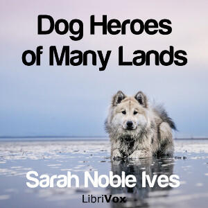 Dog Heroes of Many Lands