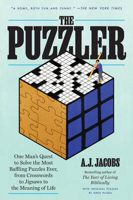 The Puzzler: One Man's Quest to Solve the Most Baffling Puzzles Ever