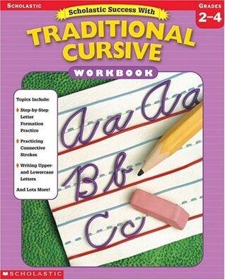 Scholastic Success With: Traditional Cursive Workbook: Grades 2-4