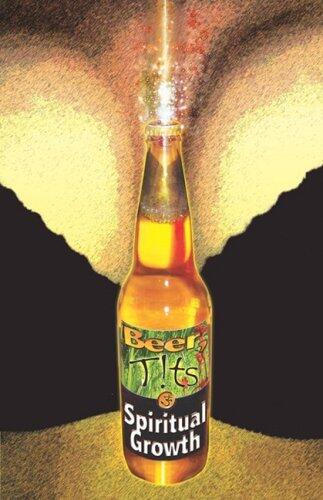 Beer, Tits and Spiritual Growth