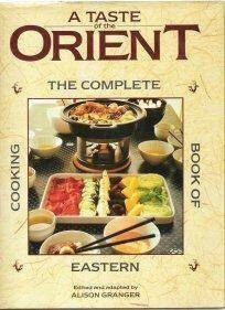 Taste of the Orient by Alison Granger