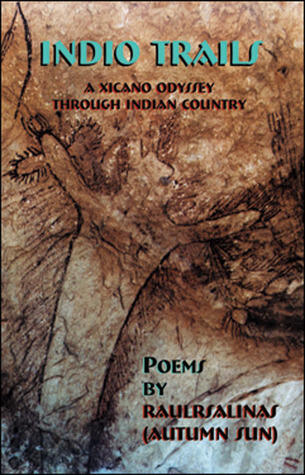 Indio Trails: A Xicano Odyssey through Indian Country