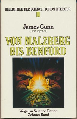 Wege zur Science Fiction, #10: Von Malzberg bis Benford