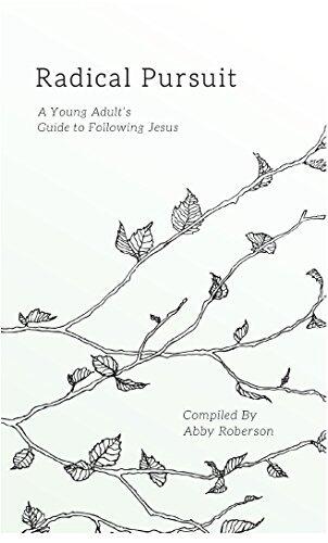 Radical Pursuit: A Young Adult’s Guide to Following Jesus