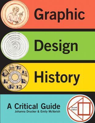 Graphic Design History: A Critical Guide [with eText & MySearchLab Access Codes]