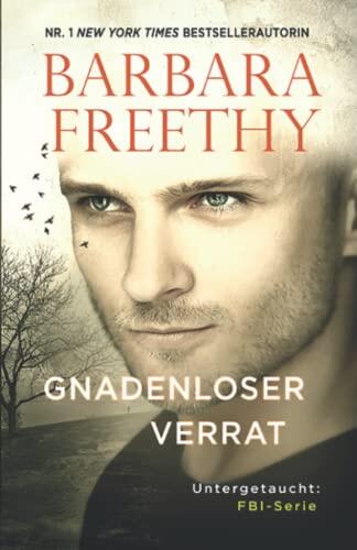 Gnadenloser Verrat (Untergetaucht: FBI-Serie)