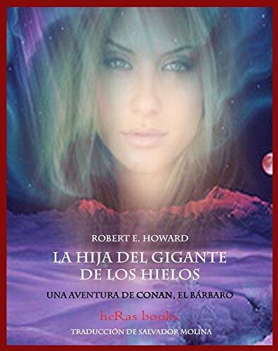 La Hija del Gigante de los Hielos: una aventura de Conan el bárbaro