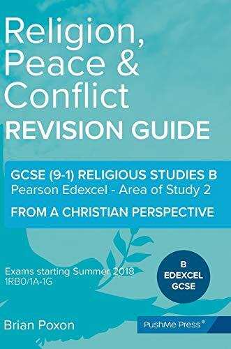 Religion, Peace & Conflict (Area of Study 2): From a Christian Perspective: GCSE Edexcel Religious Studies B