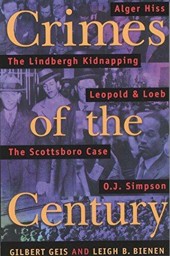 Crimes of the Century: From Leopold and Loeb to O.J. Simpson
