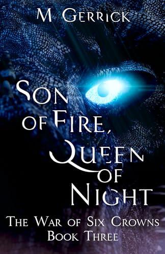 Son of Fire, Queen of Night