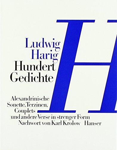 Hundert Gedichte: Alexandrinische Sonette, Terzinen, Couplets and andere Verse in strenger Form