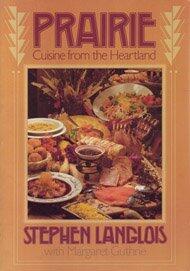 Prairie: Cuisine from the Heartland