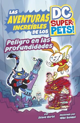 Peligro En Las Profundidades (Danger in the Deep) (Las Aventuras Increíbles de los DC Super-Pets (The Amazing Adventures Of The DC Super-Pets))
