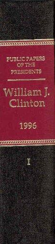 Public Papers of the Presidents of the United States 1996: Book 1 (January 1 to June 30)