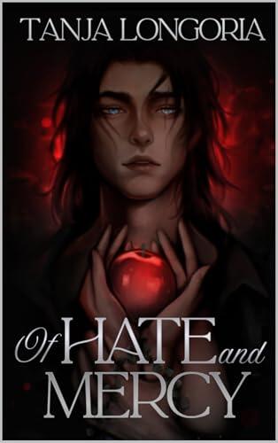 Of Hate and Mercy