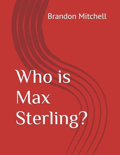 Who is Max Sterling?