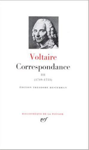 Voltaire : Correspondance, 1704-1778, par Gallimard