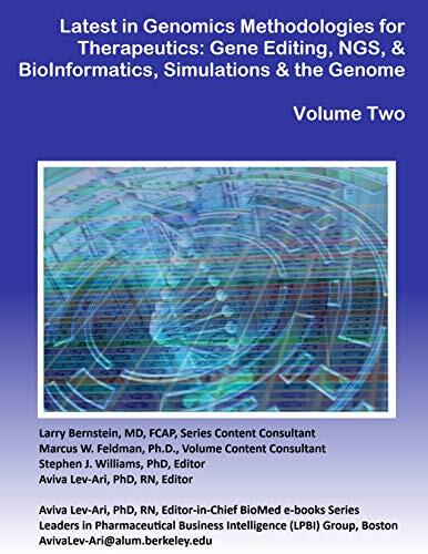 Latest in Genomics Methodologies for Therapeutics: Gene Editing, NGS & Bioinformatics, Simulations and the Genome Ontology