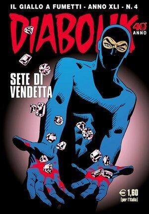 Diabolik anno XLI n. 4: Sete di vendetta