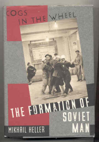 Cogs in the Soviet wheel: the formation of Soviet man