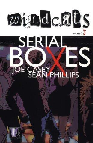 Wildcats, Vol. 3: Serial Boxes