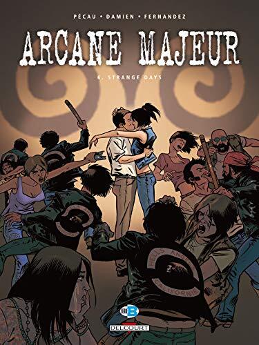 Arcane Majeur (T06): Strange Days