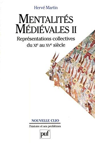 Mentalités médiévales (XIe-XVe siècle). Tome 2: Représentations collectives