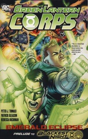 Green Lantern Corps: Emerald Eclipse. Writer, Peter J. Tomasi Emerald Eclipse