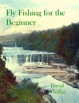 Fly Fishing For The Beginner